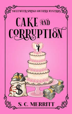 Cake and Corruption by SC Merritt - book cover